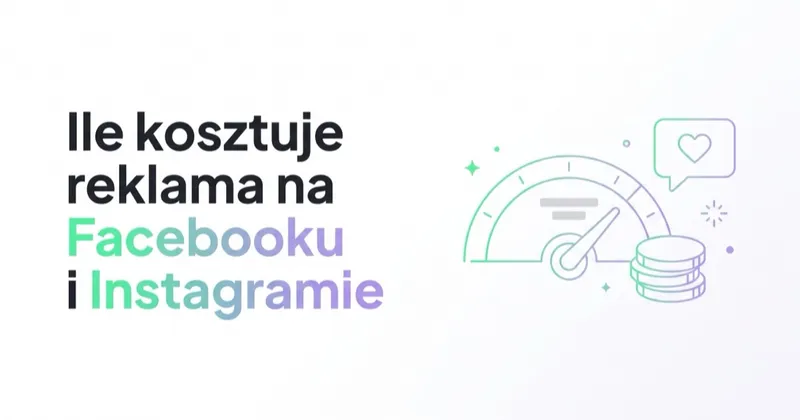 Ile kosztuje reklama na Facebooku i Instagramie? Cennik i budżety